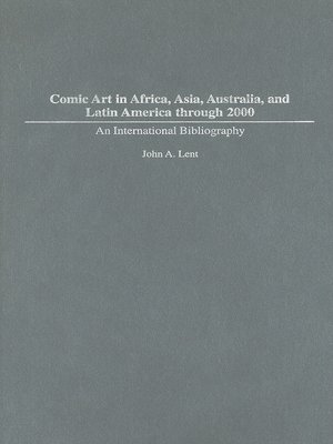 cover image of Comic Art in Africa, Asia, Australia, and Latin America through 2000